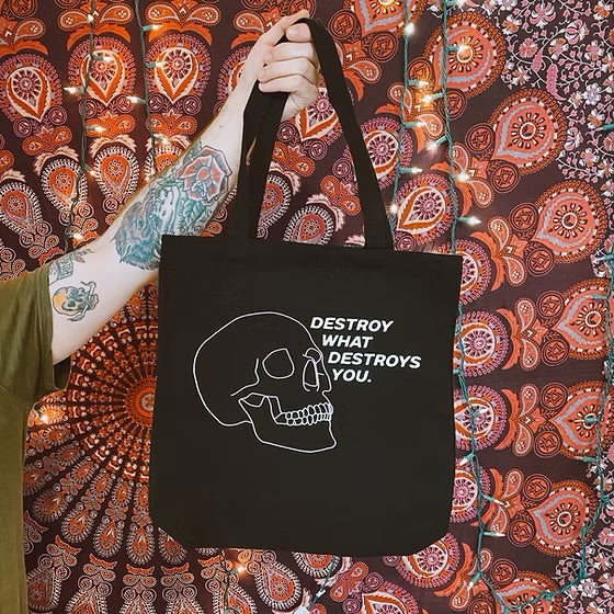 Destroy What Destroys You Tote